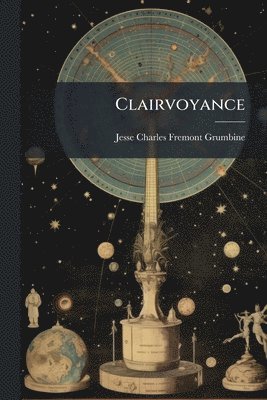 Jesse Charles Fremont Grumbine - Clairvoyance, Häftad