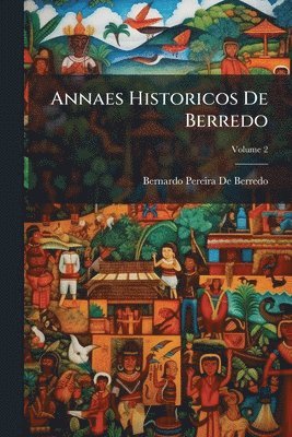 Annaes Historicos De Berredo