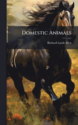 Richard Lamb Allen - Domestic Animals, Inbunden. Tillgänglighet: Tillfälligt slut