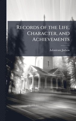 Adoniram Judson - Records of the Life, Character, and Achievements, Inbunden. Tillgänglighet: Lägg i varukorg