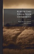 Kurzer Und Einf�ltiger Unterricht