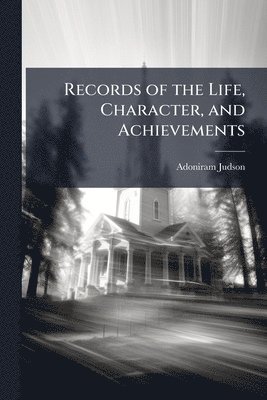 Adoniram Judson - Records of the Life, Character, and Achievements, Häftad. Tillgänglighet: Lägg i varukorg