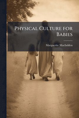 Physical Culture for Babies