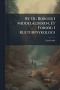 By Og Borger I Middelalderen, Et Fors, g I Kulturpsykologi