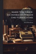 Marie Von Ebner-Eschenbach's Wirken Und Vermächtnis