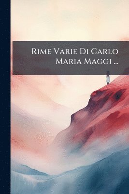 TBD - Rime Varie Di Carlo Maria Maggi ..., Häftad