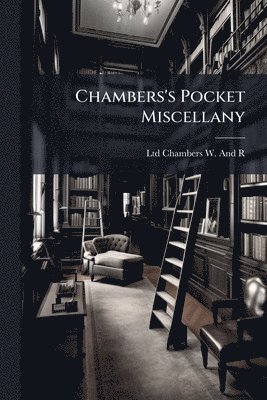 Ltd Chambers W and R - Chambers's Pocket Miscellany, Häftad. Tillgänglighet: Lägg i varukorg