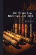 B�1/4cher Esra, Nechemia Und Ester