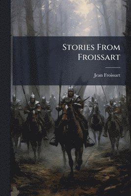Stories From Froissart