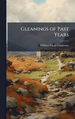 Gleanings of Past Years