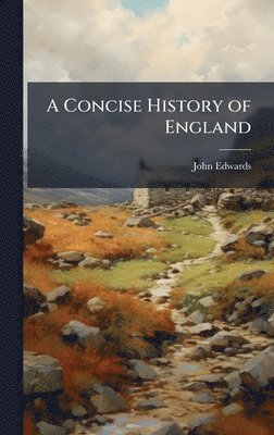 John Edwards - Concise History of England, Inbunden