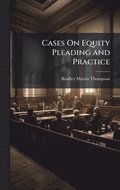 Cases On Equity Pleading and Practice