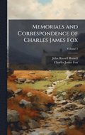 Memorials and Correspondence of Charles James Fox