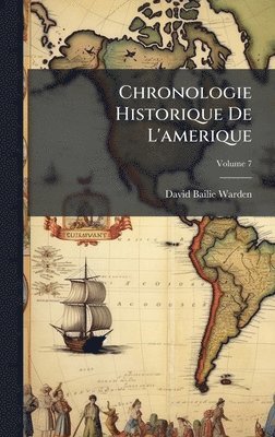 David Bailie Warden - Chronologie Historique De L'amerique, Inbunden. Tillgänglighet: Lägg i varukorg