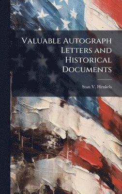 Stanislaus Vincent Henkels - Valuable Autograph Letters and Historical Documents, Inbunden. Tillgänglighet: Lägg i varukorg