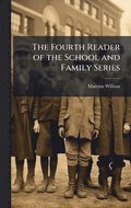 Fourth Reader of the School and Family Series