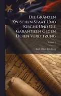 Gr�nzen Zwischen Staat Und Kirche Und Die Garantieen Gegen Deren Verletzung