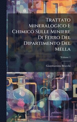Giambattista Brocchi - Trattato Mineralogico E Chimico Sulle Miniere Di Ferro Del Dipartimento Del Mella, Inbunden. Tillgänglighet: Tillfälligt slut