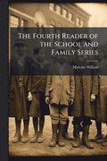 Fourth Reader of the School and Family Series