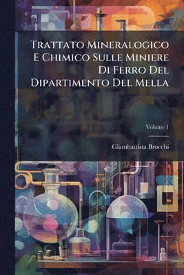 Giambattista Brocchi - Trattato Mineralogico E Chimico Sulle Miniere Di Ferro Del Dipartimento Del Mella, Häftad. Tillgänglighet: Tillfälligt slut