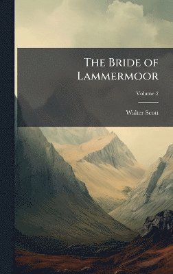 Walter Scott - Bride of Lammermoor, Inbunden