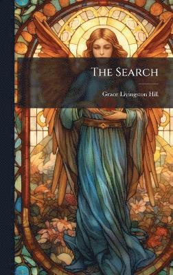 Grace Livingston Hill - Search, Inbunden