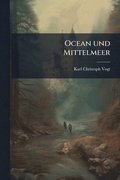 Ocean und Mittelmeer