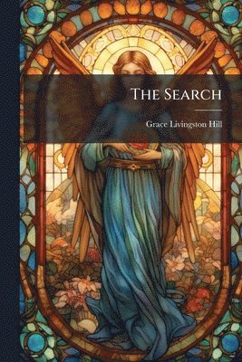Grace Livingston Hill - Search, Häftad