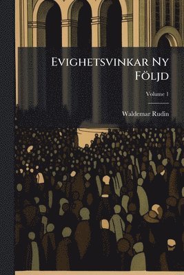 Waldemar Rudin - Evighetsvinkar Ny Följd, Häftad. Tillgänglighet: Lägg i varukorg