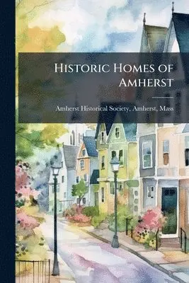 Historic Homes of Amherst