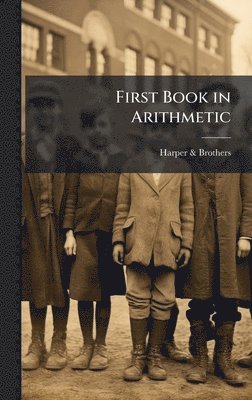 First Book in Arithmetic