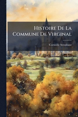 Histoire De La Commune De Virginal
