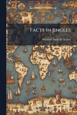 Winifred Sackville Stoner - Facts in Jingles, Häftad. Tillgänglighet: Tillfälligt slut