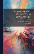 Sichtbare Und Unsichtbare Bewegungen