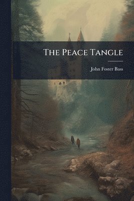 John Foster Bass - Peace Tangle, Häftad