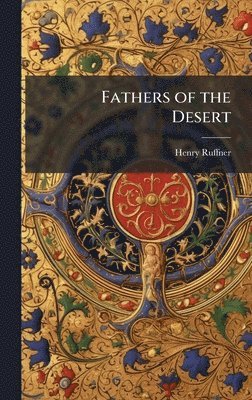 Henry Ruffner - Fathers of the Desert, Inbunden. Tillgänglighet: Lägg i varukorg