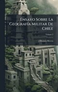 Ensayo Sobre La GeografÃ-a Militar De Chile