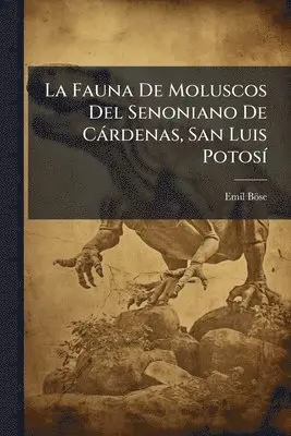 Fauna De Moluscos Del Senoniano De Càrdenas, San Luis PotosÃ