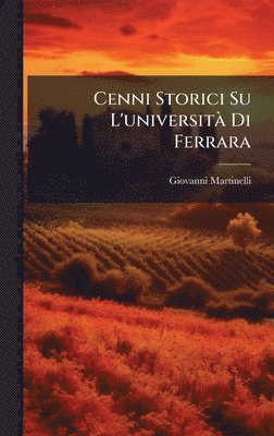 Cenni Storici Su L'universitÃ Di Ferrara