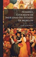 Nombres Geogr�ficos Ind�-genas Del Estado De Morelos