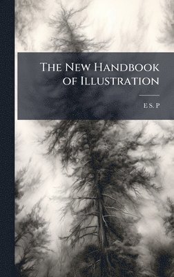 E S P - New Handbook of Illustration, Inbunden. Tillgänglighet: Lägg i varukorg