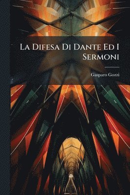 Gasparo Gozzi - Difesa Di Dante Ed I Sermoni, Häftad