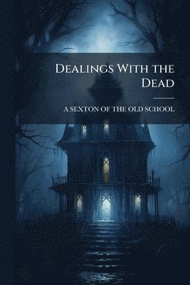 Dealings With the Dead