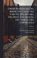 Opere Burlesche Del Berni, Del Casa, Del Varchi, Del Mauro, Del Bino, Del Molza, Del Dolce, Del Firenzuola