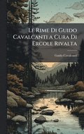 Rime Di Guido Cavalcanti a Cura Di Ercole Rivalta