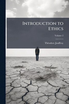Thã(c)Odore Jouffroy - Introduction to Ethics, Häftad