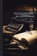 Was Ich Erlebte, Sechster band