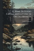 Rime Di Guido Cavalcanti a Cura Di Ercole Rivalta