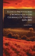 Elenco Provvisorio Cronologico Dei Giornali Di Torino, 1645-1883