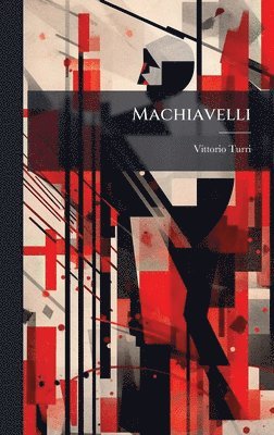 Vittorio Turri - Machiavelli, Inbunden. Tillgänglighet: Lägg i varukorg